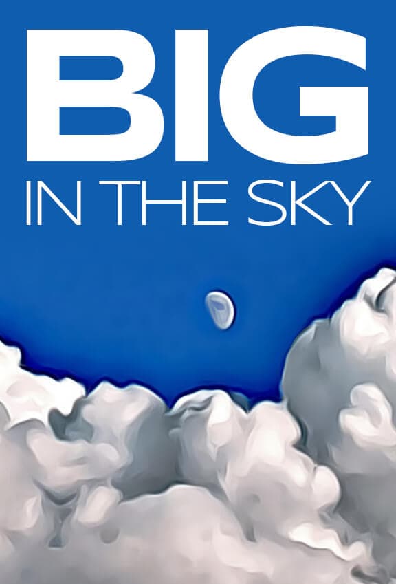 BIG in the Sky